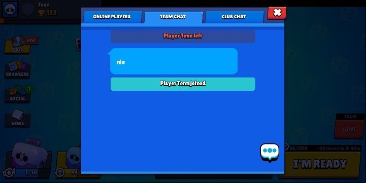 If you want to communicate with your team go to the team chat option - Team play and clubs in Brawl Stars - Multiplayer - Brawl Stars Guide
