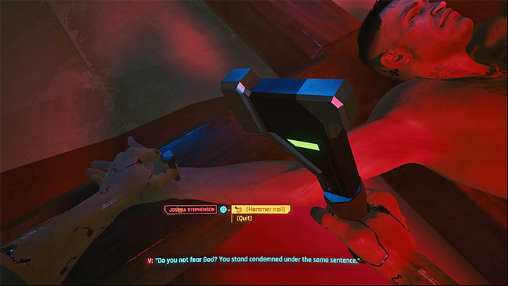 Depending on whether you chose option 1 or option 2 you will be able to either personally crucify Joshua or just watch the performance - Cyberpunk 2077: ion/They Wont Go When I Go walkthrough - Exploration - Cyberpunk 2077 Guide