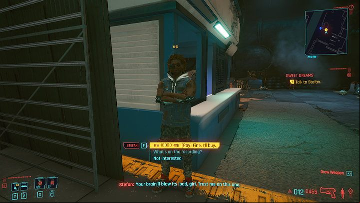 Stefan claims that he has something special for V if they can afford the steep price, as the braindance costs 16,000 Eurodollars - Cyberpunk 2077: Sweet Dreams - walkthrough - Exploration - Cyberpunk 2077 Guide