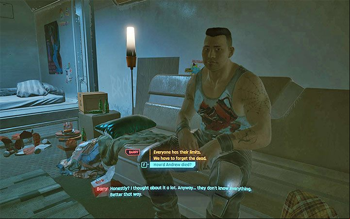 In the course of the meeting with Barry you will learn that his best friend Andrew died - Cyberpunk 2077: Happy Together walkthrough - Exploration - Cyberpunk 2077 Guide