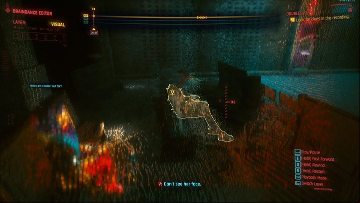 Stay in the visual layer and do not move the recording - Cyberpunk 2077: Double Life walkthrough - Act 2 - Cyberpunk 2077 Guide