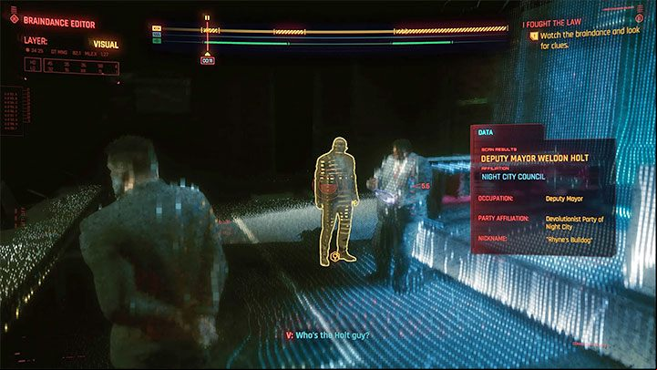 Start by watching the whole braindance - it takes about 1 minute and 30 seconds - Cyberpunk 2077: I Fought the Law (River) walkthrough - Exploration - Cyberpunk 2077 Guide