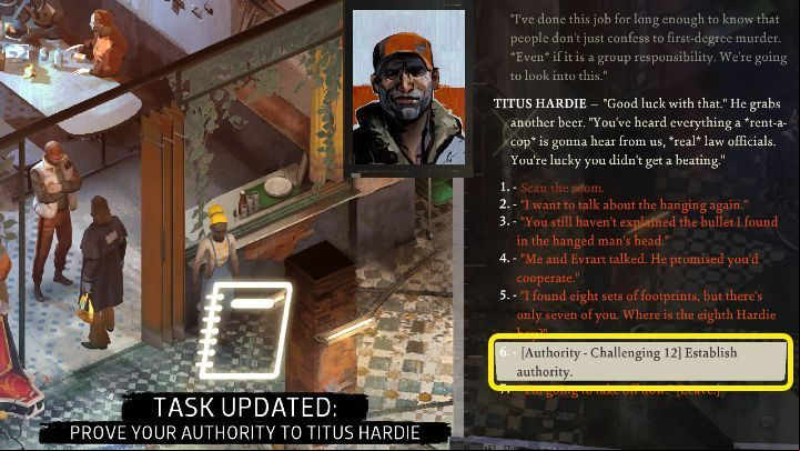 The task can only be performed on the 2nd day of the investigation, after completing the Interrogate the vigilantes quest - Disco Elysium: Prove your authority to Titus Hardie - walkthrough - Motive - Disco Elysium Guide