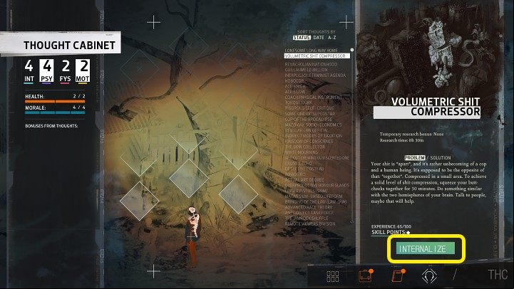Go to the Thought Cabinet, select Volumetric Shit Compressor from the list on the left and then click Internalize - Disco Elysium: How to pull down hanged body? - FAQ - Disco Elysium Guide