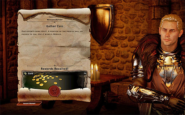 Another interesting way to earn money is to complete missions that you activate in the war room at the Inquisition HQ - Dragon Age Inquisition: How to get rich fastn? - FAQ - Dragon Age: Inquisition Game Guide & Walkthrough