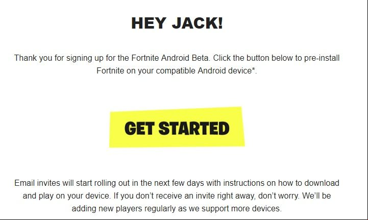 If you meet the conditions described in the first chapter and your compatible device is fully warmed up and ready to use, please go to the email address you provided and receive the invitation - How to play Fortnite on Android? - Beginners Guide - Fortnite: Battle Royale Game Guide