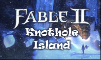 Fable II: Knothole Island Game Guide