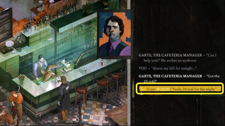 To pay for your stay, you need exactly 20 Real - Disco Elysium: Find money for rent and pay Garte - walkthrough - Personal - Disco Elysium Guide