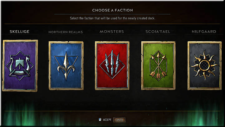First, you have to decide what Faction you want to play - Creating Decks - Card Collection and Creating Decks - Gwent: The Witcher Card Game Guide