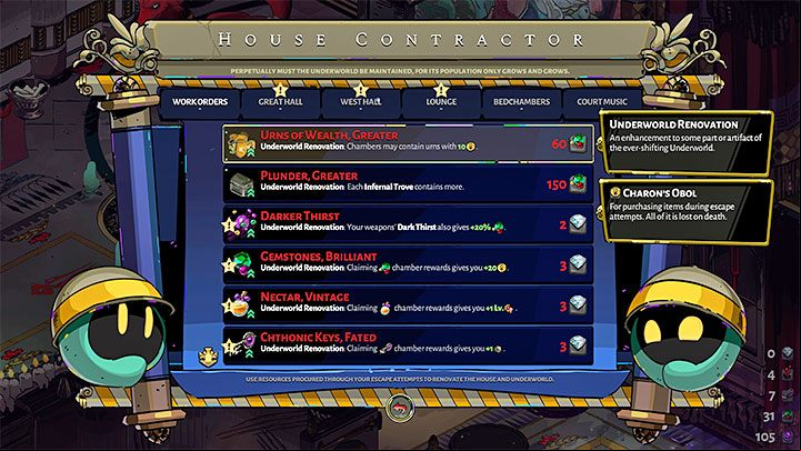 Early in the campaign, the House Contractor will appear in the House of Hades and you will be able to ask him to complete projects for you - Hades: Starting tips - Basics - Hades Guide