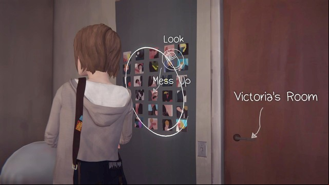 The next decision concernes the moment when you are in Victorias room and pictures on the wall - Life is Strange: Chrysalis - decisions - Choices and decisions - Life is Strange Game Guide & Walkthrough