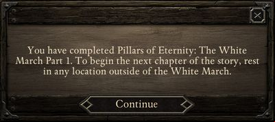 Information about the fact that you have completed the story of the first part of the White March expansion pack - Starting the adventure | Pillars of Eternity The White March - New Content in Pillars of Eternity: The White March Part II - Pillars of Eternity Game Guide & Walkthrough