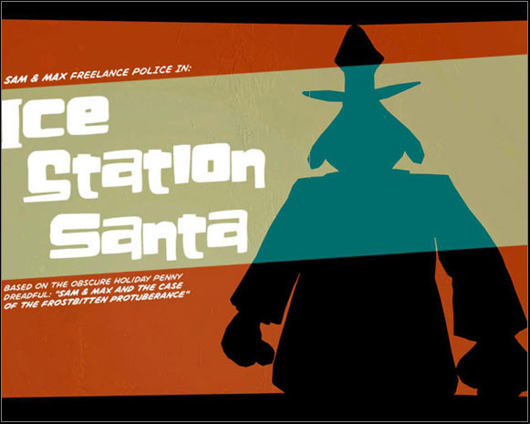 1 - Episode 201: Ice Station Santa - part 1 - Episode 201: Ice Station Santa - Sam & Max: Season 2 - Game Guide and Walkthrough