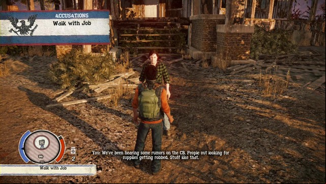 To check if accusations are true go to the Wilkersons to the east and talk to Job and Micky, who will assure you with their innocence - Wilkersons - Walkthrough - State of Decay - Game Guide and Walkthrough