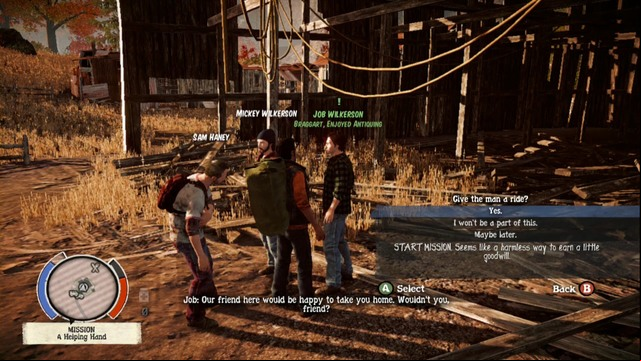 The entire mission is very simple, come to Wilkersons, get stranger, drive him to the marked location on the map and thats all - Wilkersons - Walkthrough - State of Decay - Game Guide and Walkthrough