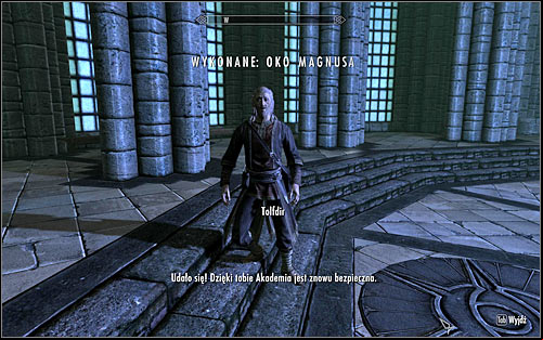 Speak with Tolfdir for the last time (screen above) and he will appoint you as the Arch-Mage and give you the very precious Arch-Mages Robe - Eye of Magnus - College of Winterhold quests - The Elder Scrolls V: Skyrim Game Guide