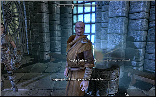 Find Sergius Turrianus (hes usually on the main square or at the Hall of the Elements) and ask if he doesnt need your help with anything - Miscellaneous: Restocking Soul Gems - College of Winterhold quests - The Elder Scrolls V: Skyrim Game Guide