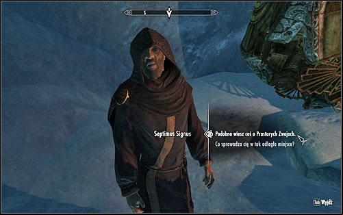 Go forward and after reaching a small cave carefully go down and initiate a conversation with Septimus Signus (screen above) - Finding Septimus Signus | Elder Knowledge - Elder Knowledge - The Elder Scrolls V: Skyrim Game Guide