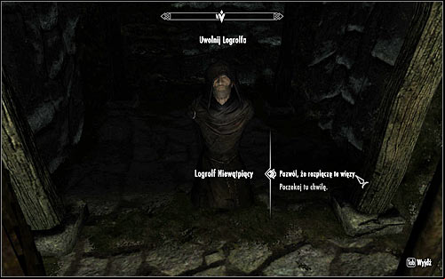 If you have succeeded in convincing Logrolf, the priest will ask you to free him, which you should of course do (screen above) - The House of Horrors - Daedric quests - The Elder Scrolls V: Skyrim Game Guide