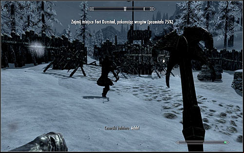 If your character prefers close combat, start eliminating Stormcloak soldiers around you as soon as you get to the right part of the fort (the above screen) - Battle for Fort Dunstad | Imperial Legion Quests - Imperial Legion Quests - The Elder Scrolls V: Skyrim Game Guide