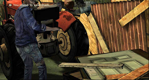 You can hit the Zombie with your fist, pick up a board that is lying behind Lee (the best choice, as doing so will end the scene at once) and use it to hit the zombie (you must aim properly), or pull Duck - Chapter 4: Rock and a Hard Place - Good morning at the farm | Episode I: A New Day - Episode I: A New Day - The Walking Dead Game Guide