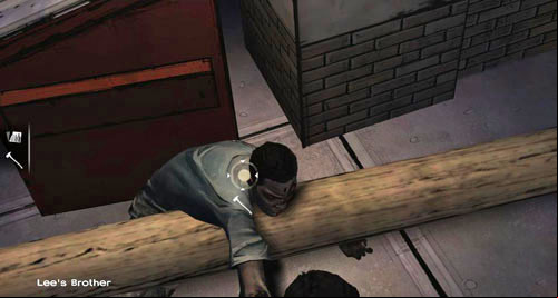 After a short conversation with your brother you will have to hit him with the axe five times, and then search his body - Chapter 6: Hey, Bud | Episode I: A New Day - Episode I: A New Day - The Walking Dead Game Guide