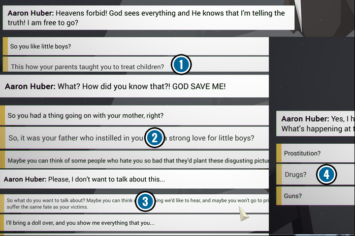 During the conversation with Aaron you must start with delicate, but weak points - ask him how was he treated by his parents (1) - Gangs - General advices - This is the Police Game Guide