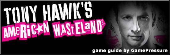 Tony Hawk's American Wasteland is a sequel to Tony Hawk's Underground 2 - Tony Hawks American Wasteland - Game Guide and Walkthrough