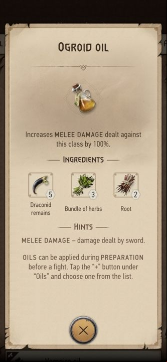 From these ingredients you can prepare: Ogroid Oil - The Witcher Monster Slayer: Resources from monsters - Crafting - Witcher Monster Slayer Guide